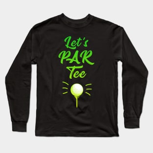 Let's Par Tee Golf Long Sleeve T-Shirt